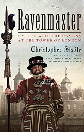 Christopher Skaife: The Ravenmaster (2018, HarperCollins Publishers)