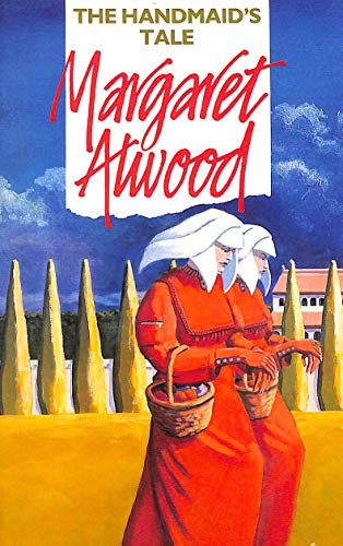Margaret Atwood: The Handmaid's Tale (1987, Virago Press Ltd)