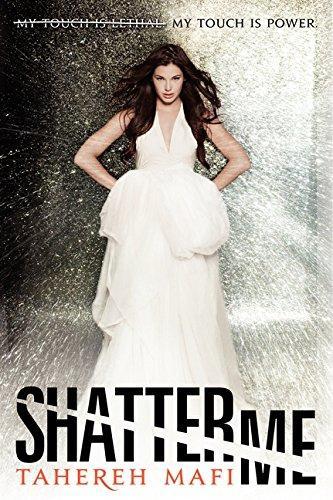 Shatter Me (Shatter Me, #1) (2011)