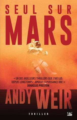 Andy Weir: Seul sur Mars (Paperback, French language, 2014, THRILLER)