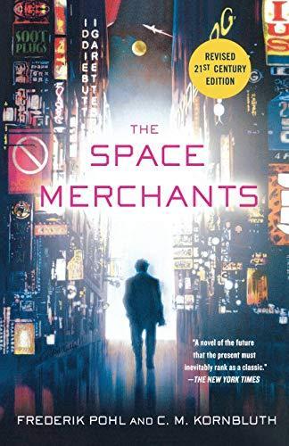 Frederik Pohl, C. M. Kornbluth: The Space Merchants (2011)