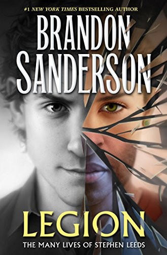 Brandon Sanderson: Legion: The Many Lives of Stephen Leeds (2018, Tor Books)