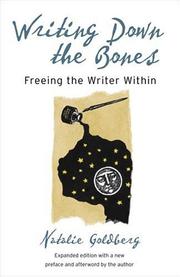 Natalie Goldberg: Writing Down the Bones (2005, Shambhala)