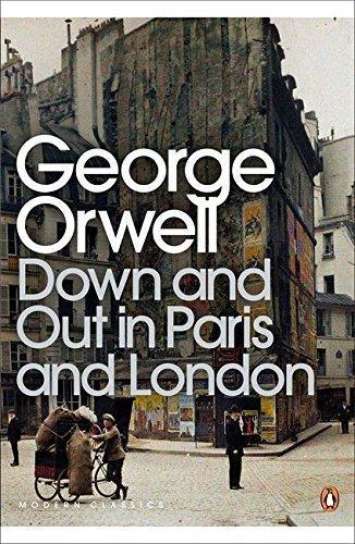 George Orwell: Down and Out in Paris and London