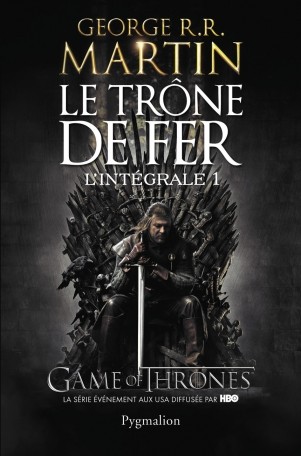 George R.R. Martin: Le Trône de Fer (French language, 2012, Pygmalion)