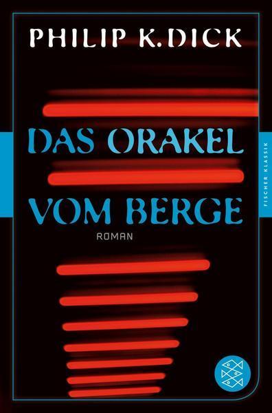 Philip K. Dick: Das Orakel vom Berge (Paperback, German language, 2014, FISCHER Taschenbuch)