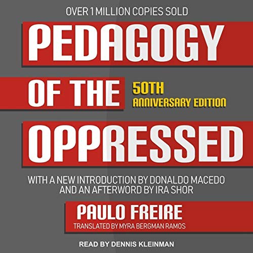 Paulo Freire: Pedagogy of the Oppressed (AudiobookFormat, 2021, Tantor and Blackstone Publishing)