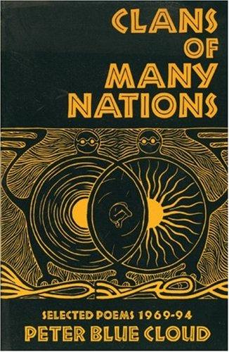 Peter Blue Cloud: Clans of Many Nations (Paperback, 1997, White Pine Press (NY))