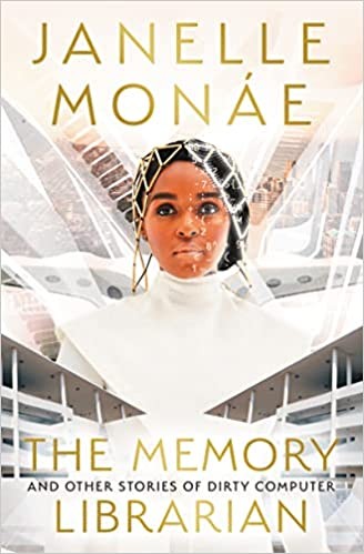 Janelle Monáe: Memory Librarian (2022, HarperCollins Publishers)