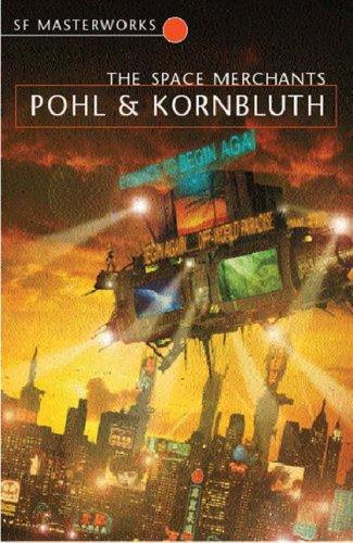 Frederik Pohl, C. M. Kornbluth: The Space Merchants (1998)