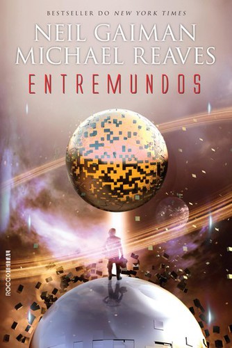 Neil Gaiman, Michael Reaves, Reaves: Entremundos (Portuguese language, 2014, Rocco)