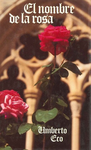 Umberto Eco: El nombre de la rosa (Hardcover, Spanish language, 1988, Círculo de lectores)