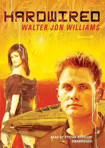 Stefan Rudnicki, Walter Jon Williams: Hardwired (AudiobookFormat, 2011, Blackstone Audio, Inc., Blackstone Audiobooks)