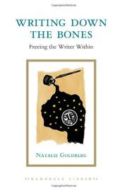 Natalie Goldberg: Writing Down the Bones (2010, Shambhala)