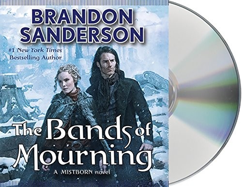 Brandon Sanderson: The Bands of Mourning (AudiobookFormat, 2016, Macmillan Audio)