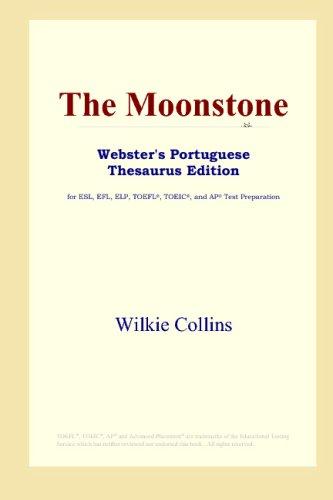 Wilkie Collins: The Moonstone (Webster's Portuguese Thesaurus Edition) (Paperback, 2006, ICON Group International, Inc.)