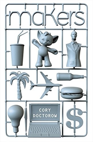 Cory Doctorow: Makers (Hardcover, HarperCollins Publishers)