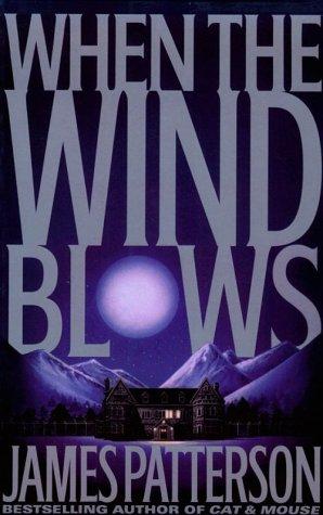 James Patterson: When the Wind Blows (Paperback, 2000, Thorndike Press)
