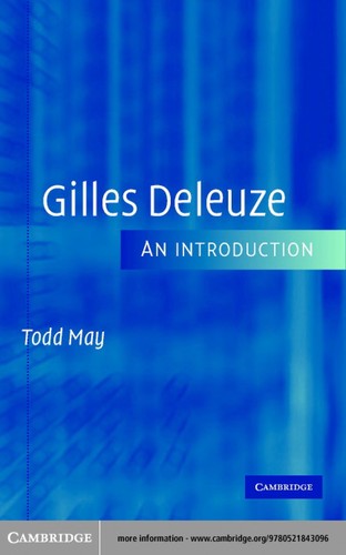 Todd May: GILLES DELEUZE: AN INTRODUCTION. (Undetermined language, CAMBRIDGE UNIV PRESS)