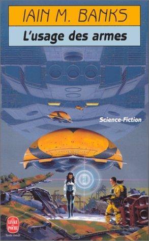 Gérard Klein, Iain M. Banks, Hélène Collon: L'Usage des armes (Paperback, French language, 1996, LGF)