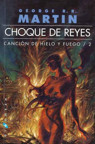 George R.R. Martin, George R. R. Martin: Choque de reyes (Spanish language, 2013, Gigamesh)