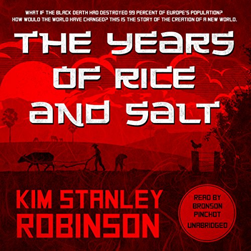 Kim Stanley Robinson, Kim Stanley Robinson, Bronson Pinchot: The Years of Rice and Salt (AudiobookFormat, 2015)