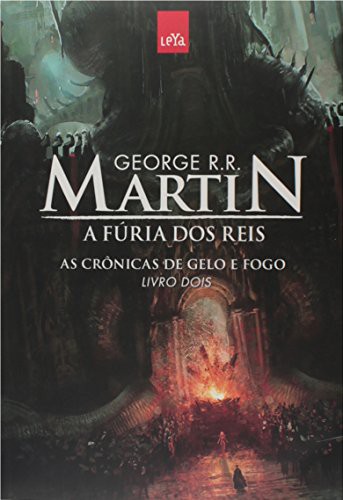 George R.R. Martin, George R. R. Martin: A Fúria dos Reis. As Crônicas de Gelo e Fogo - Livro 2 (Paperback, 2015, Leya)