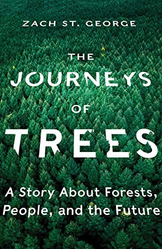 Zach St. George: The Journeys of Trees (2020, W. W. Norton & Company)