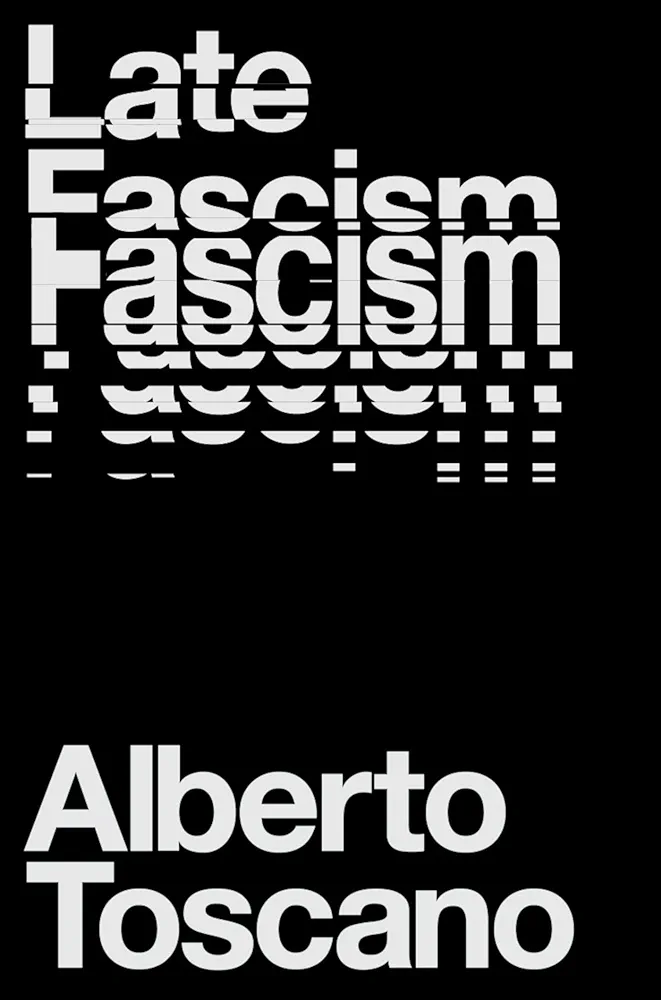 Alberto Toscano: Late Fascism (Paperback, 2023, Verso Books)