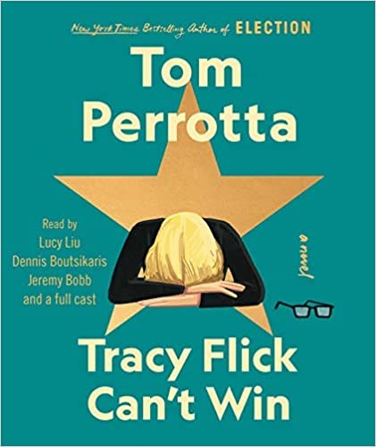 Full Cast, Dennis Boutsikaris, Lucy Liu, Ali Andre Ali, Ramona Young, Pete Simonelli, Jeremy Bobb, Tom Perrotta: Tracy Flick Can't Win (AudiobookFormat, 2022, Simon & Schuster Audio)