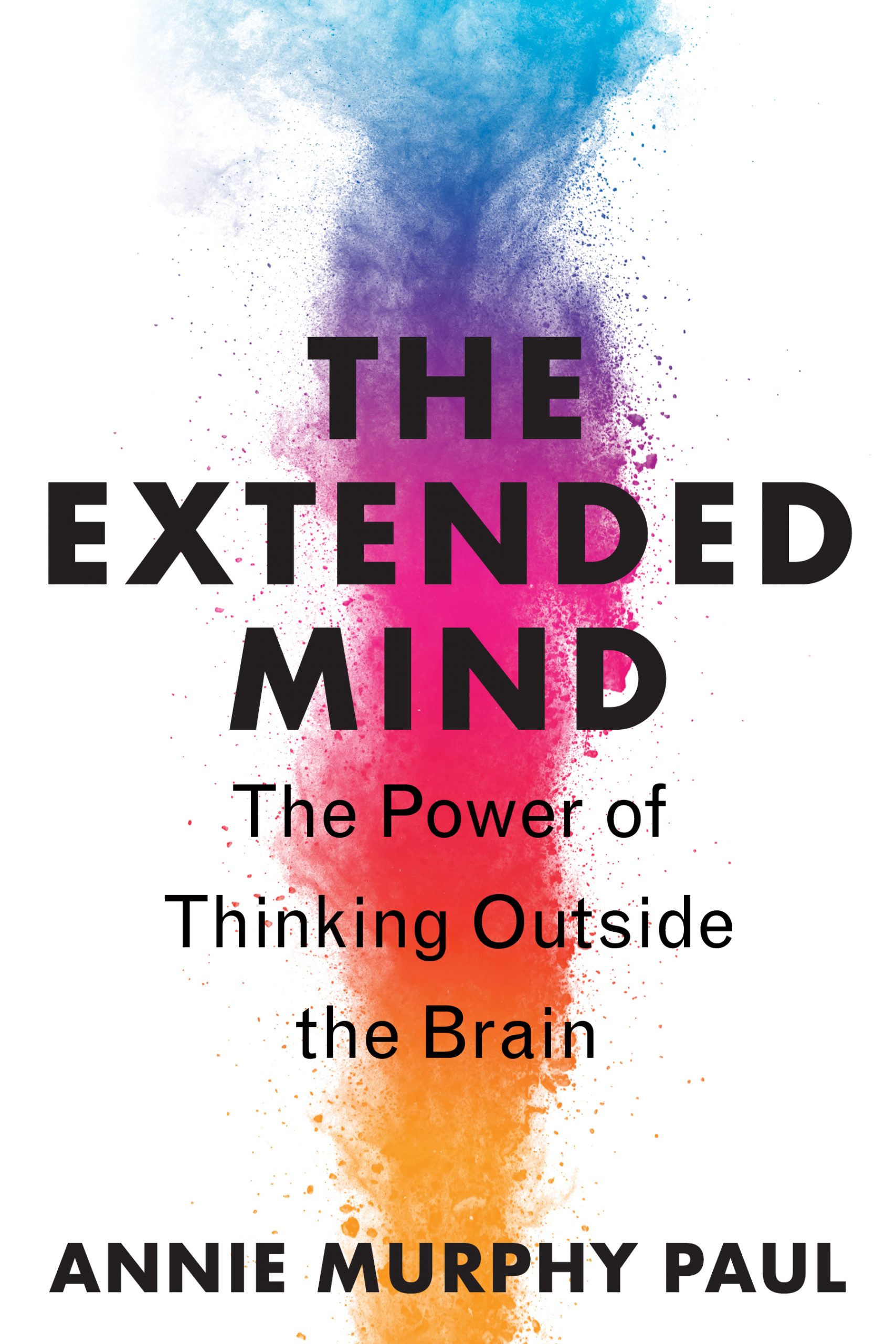 Annie Murphy Paul: The Extended Mind (Paperback, 2022, Mariner Books)