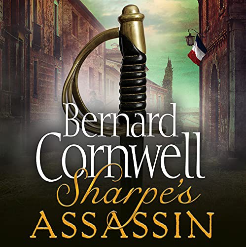 Bernard Cornwell: Sharpe’s Assassin (AudiobookFormat, 2021, HarperCollins)