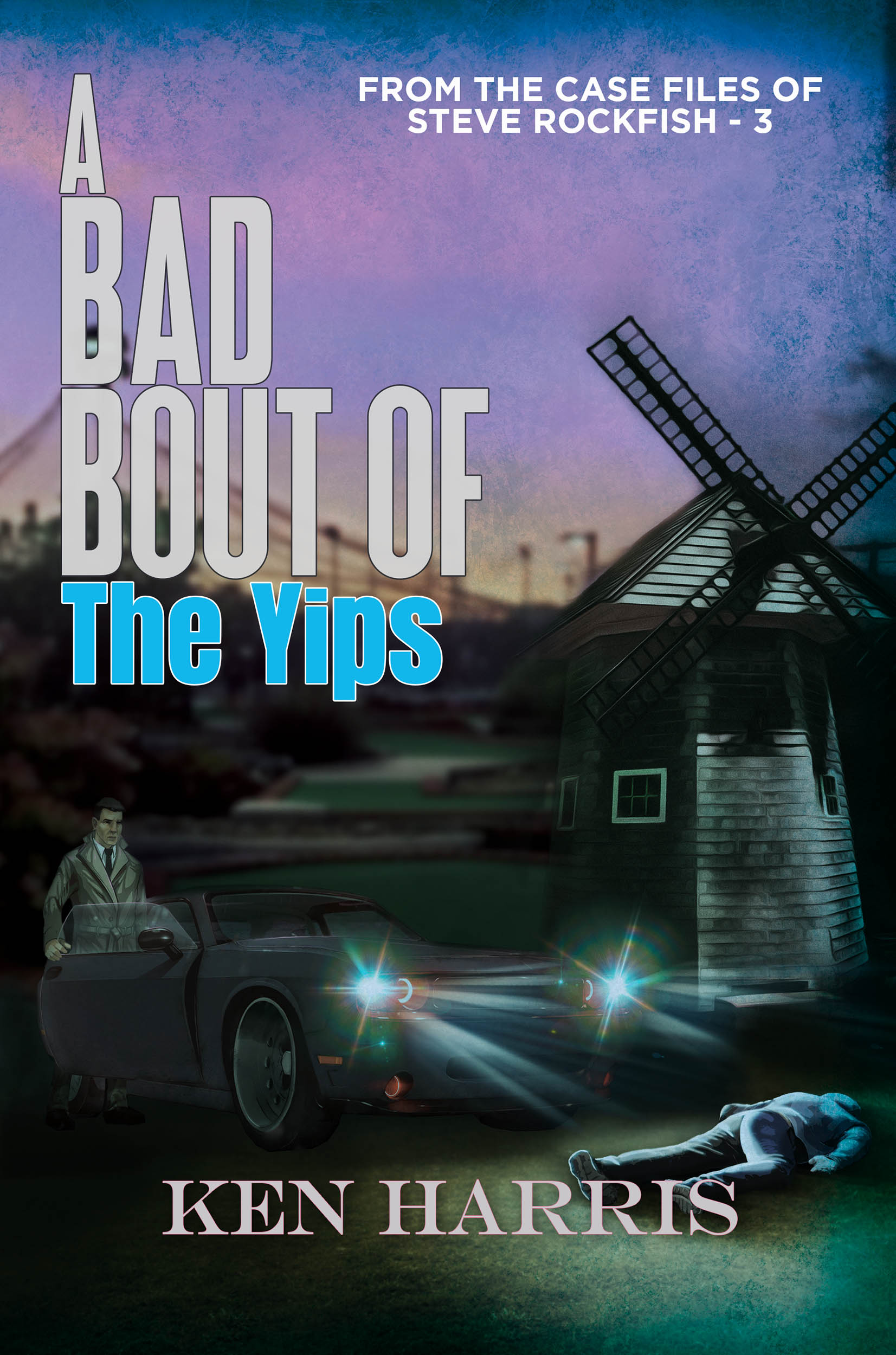 Ken Harris: A Bad Bout of the Yips (EBook, 2023, Black Rose Writing)