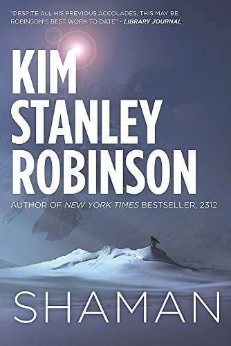 Kim Stanley Robinson: Shaman (Paperback, 2014, imusti, Orbit)